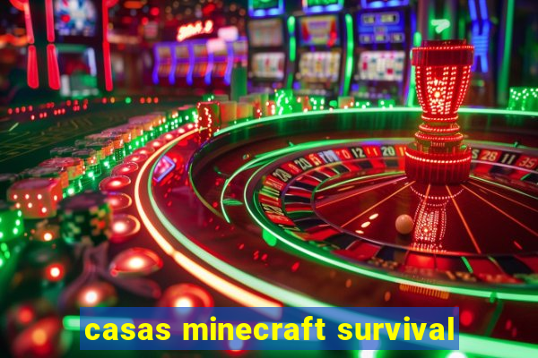 casas minecraft survival